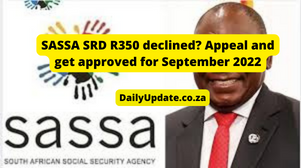 SASSA SRD R350 declined? Appeal and get approved