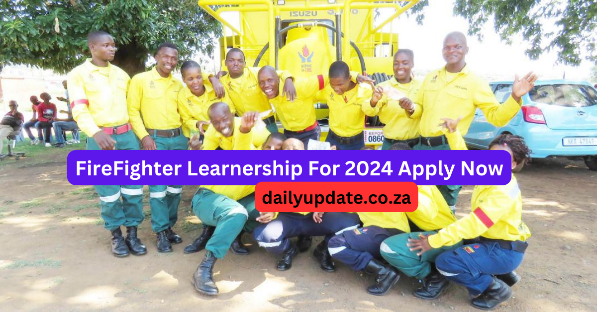 FireFighter Learnership For 2024 Apply Now