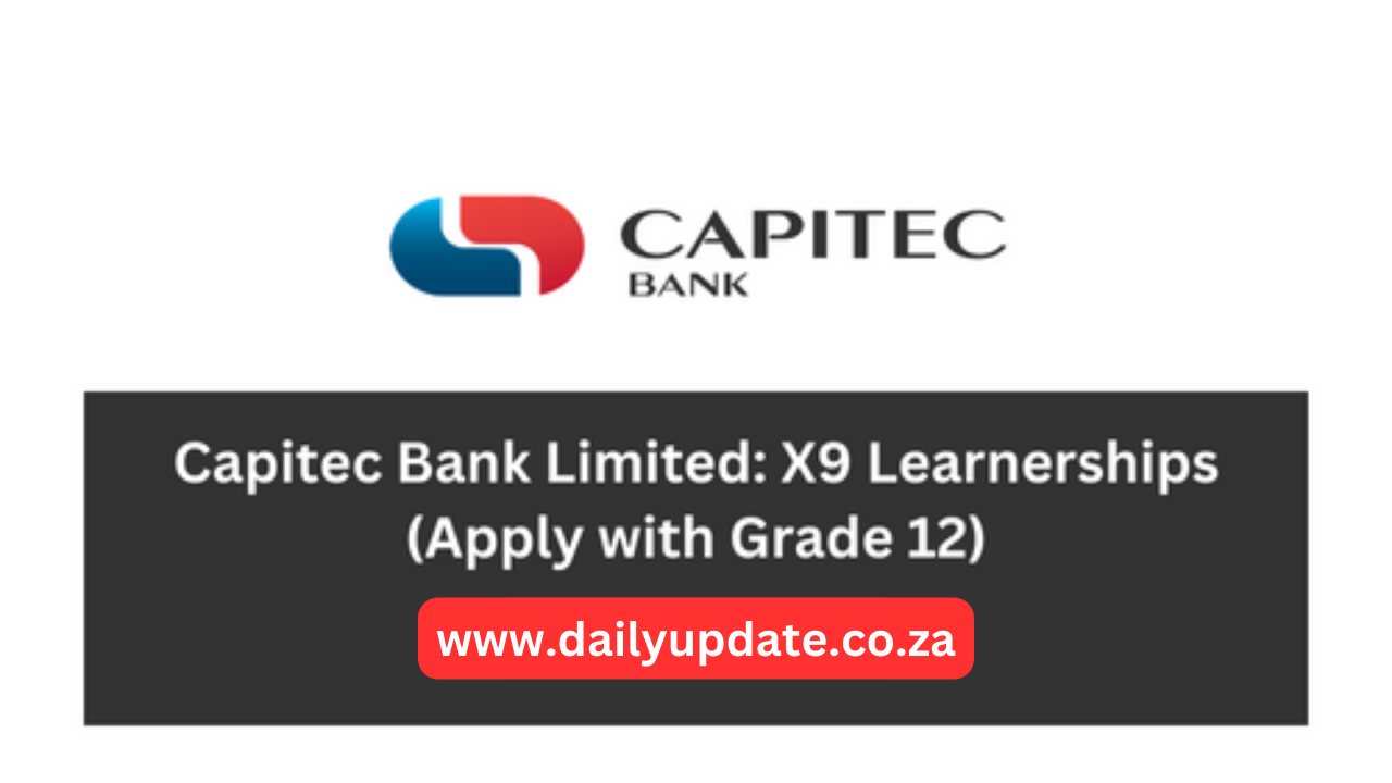 Capitec Bank Limited: X9 Learnerships (Apply with Grade 12)