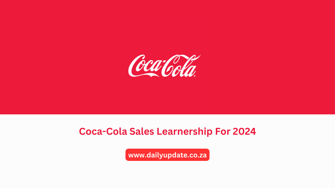 Coca-Cola Sales Learnership For 2024 