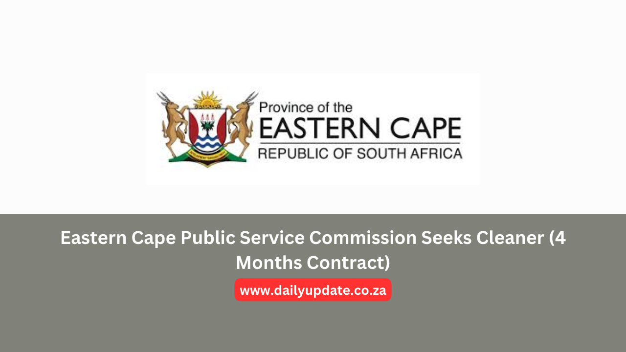 Eastern Cape Public Service Commission Seeks Cleaner