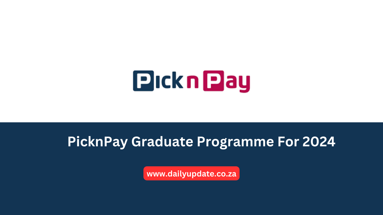 PicknPay Graduate Programme For 2024