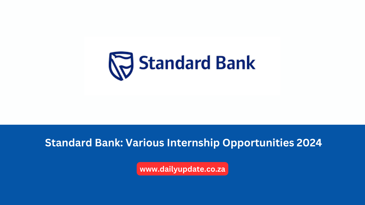 Standard Bank: Various Internship Opportunities 2024