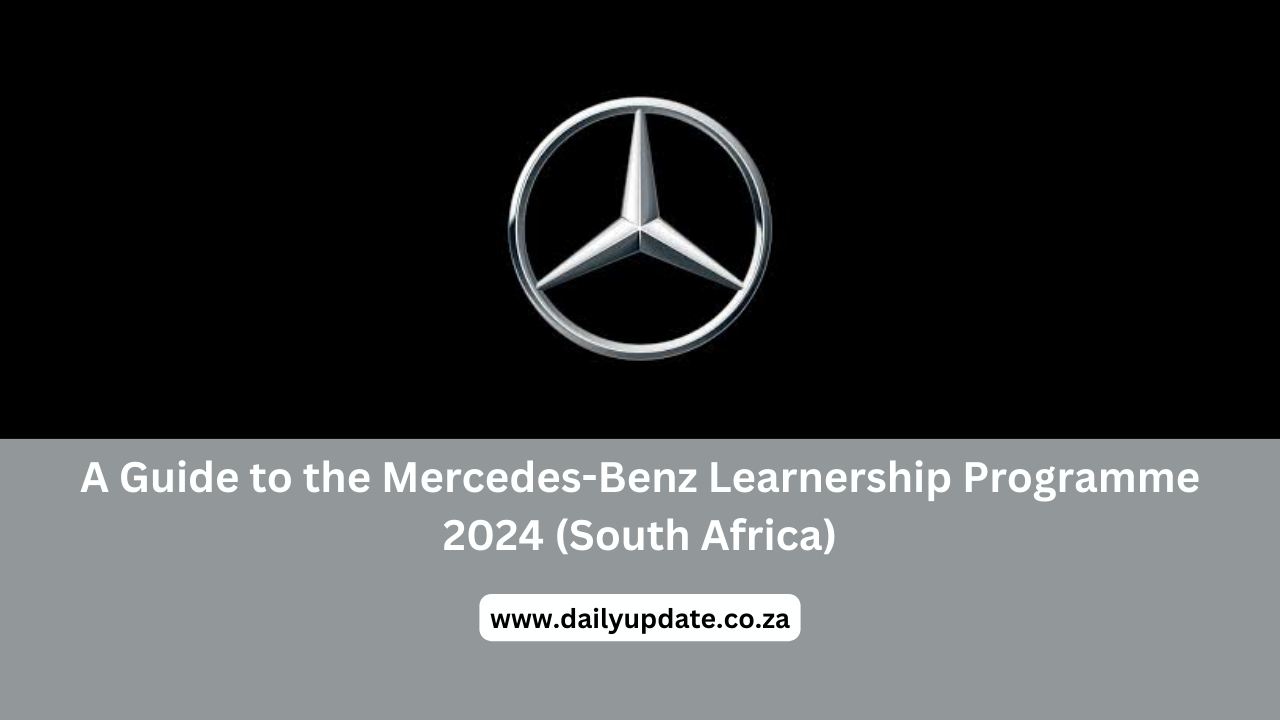 A Guide to the Mercedes-Benz Learnership Programme 2024 (South Africa)