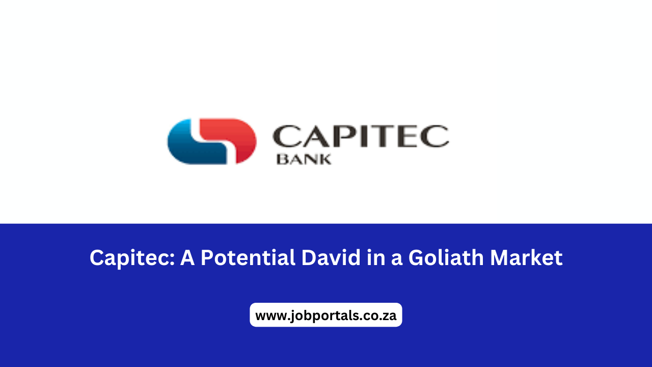 Capitec: A Potential David in a Goliath Market