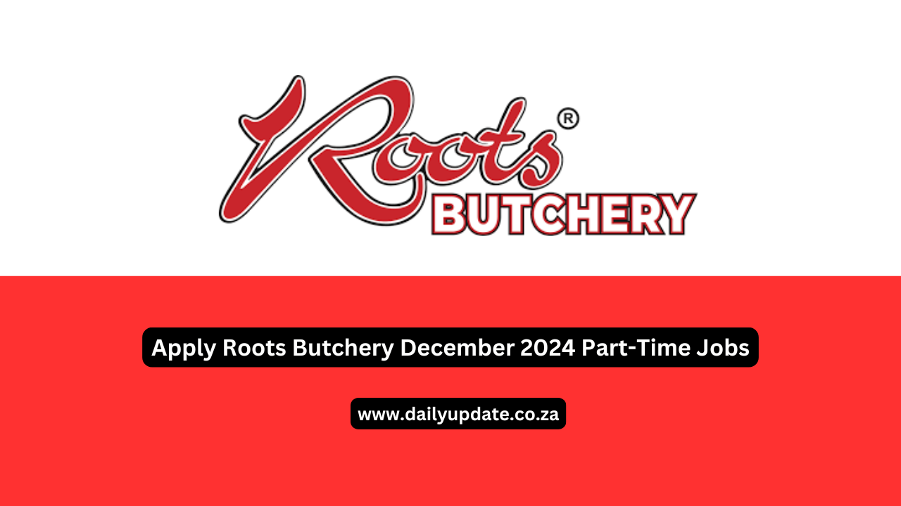 Apply Roots Butchery December 2024 Part-Time Jobs