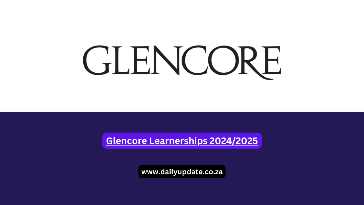 Glencore Learnerships 2024/2025