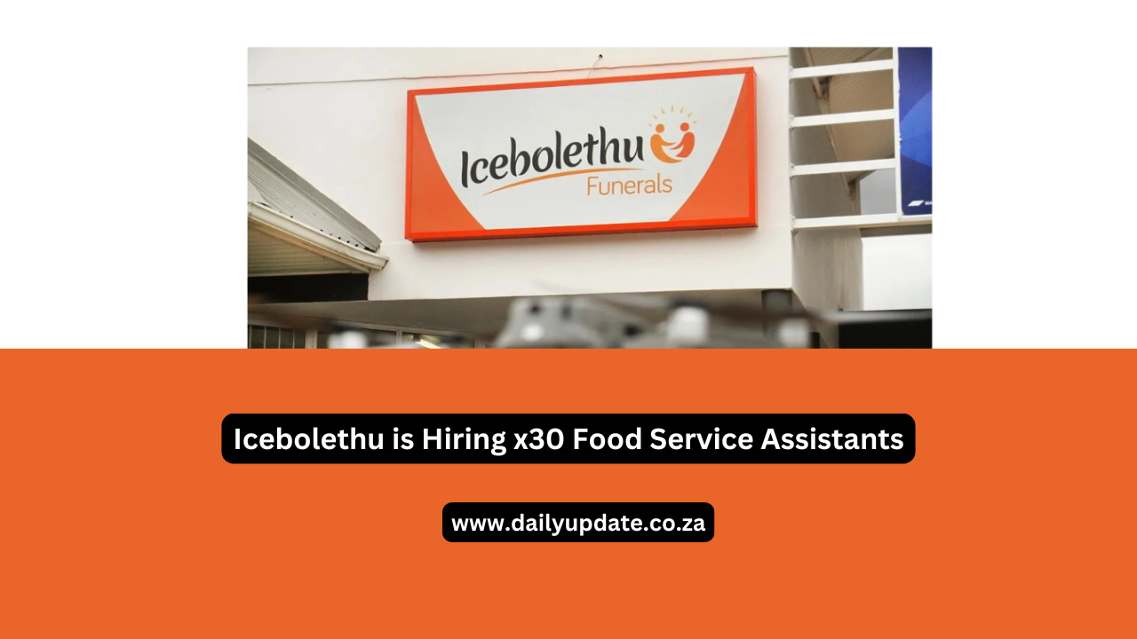 Icebolethu is Hiring x30 Food Service Assistants