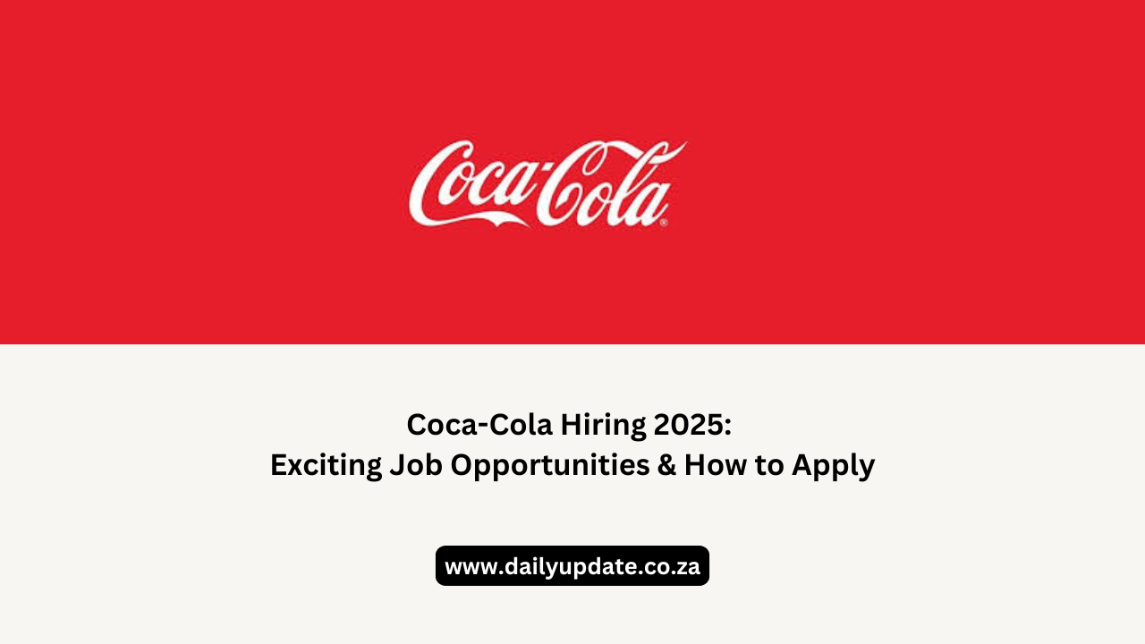 Coca-Cola Hiring 2025: Exciting Job Opportunities & How to Apply