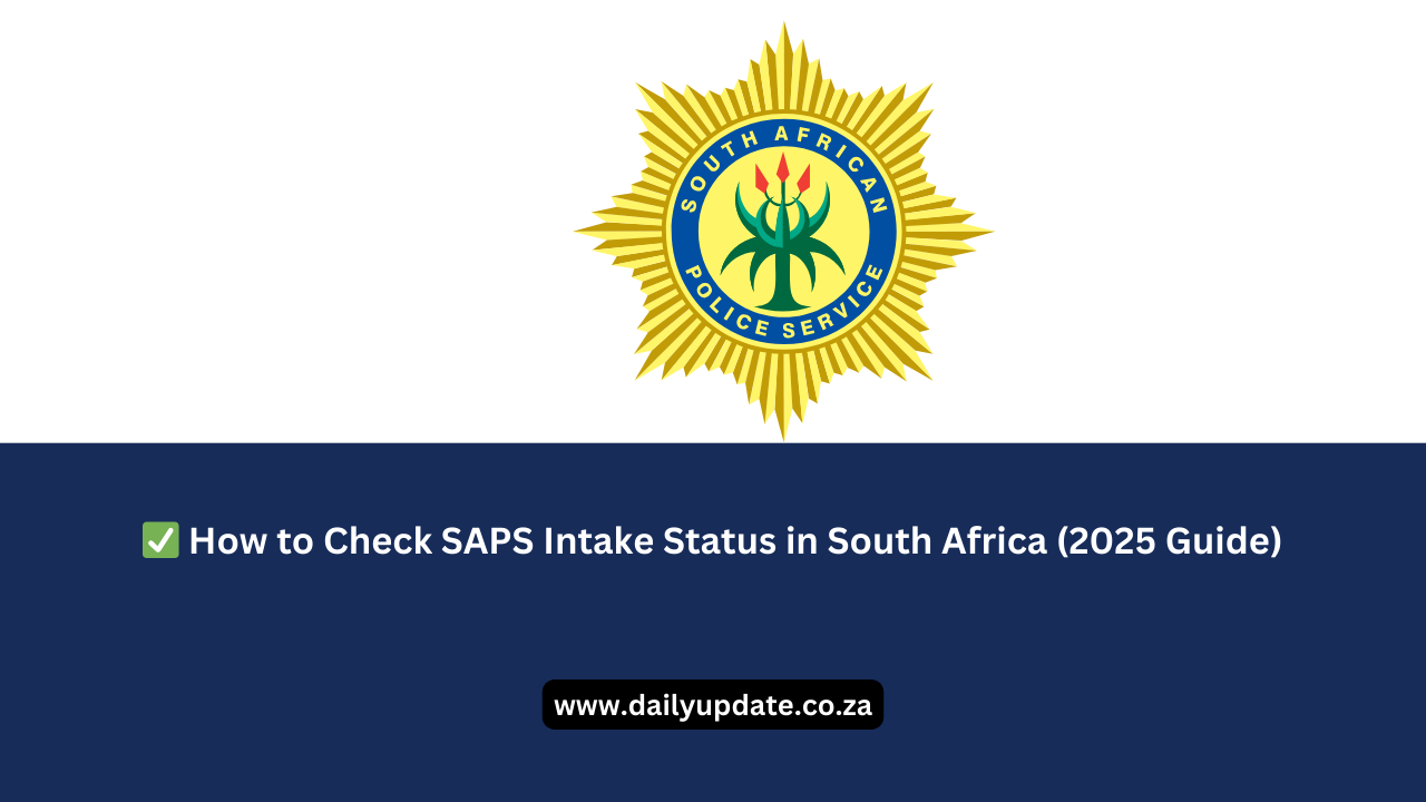 ✅ How to Check SAPS Intake Status in South Africa (2025 Guide)