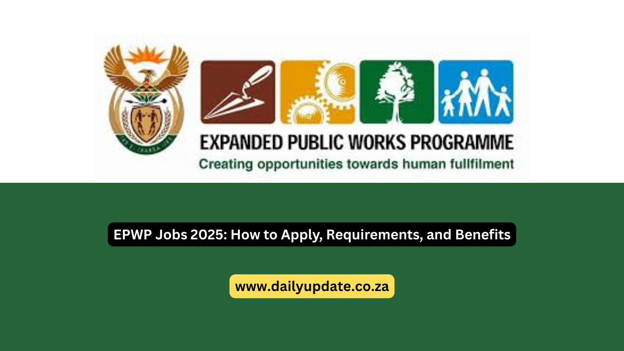 EPWP Jobs 2025: How to Apply, Requirements, and Benefits