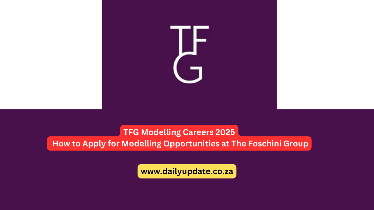 TFG Modelling Careers 2025 – How to Apply for Modelling Opportunities at The Foschini Group
