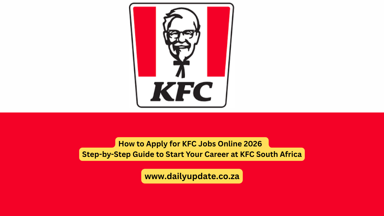 How to Apply for KFC Jobs Online 2026 – Step-by-Step Guide to Start Your Career at KFC South Africa