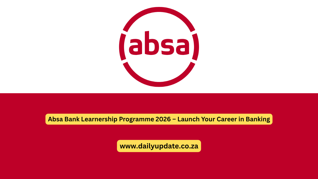 Absa Bank Learnership Programme 2026 – Launch Your Career in Banking