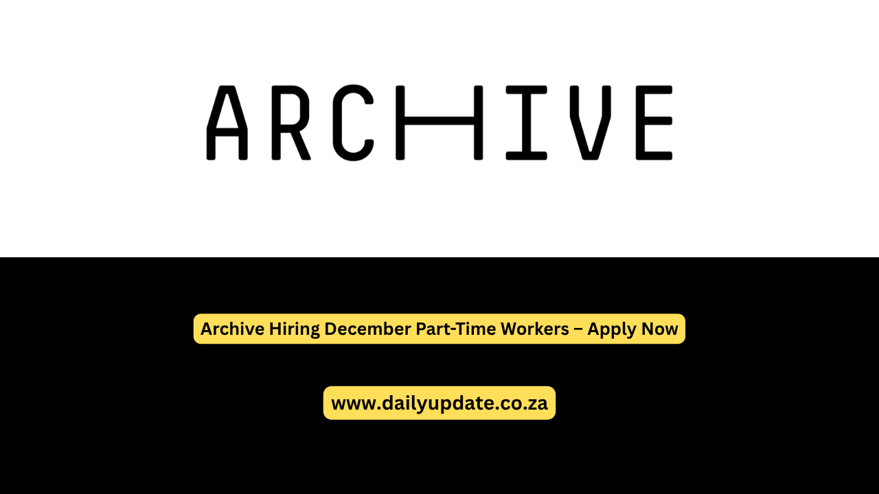 Archive Hiring December Part-Time Workers – Apply Now