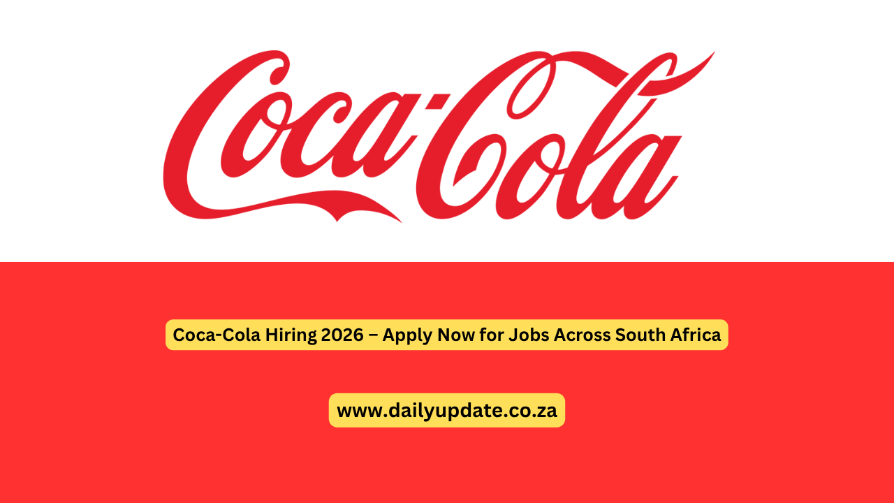 Coca-Cola Hiring 2026 – Apply Now for Jobs Across South Africa