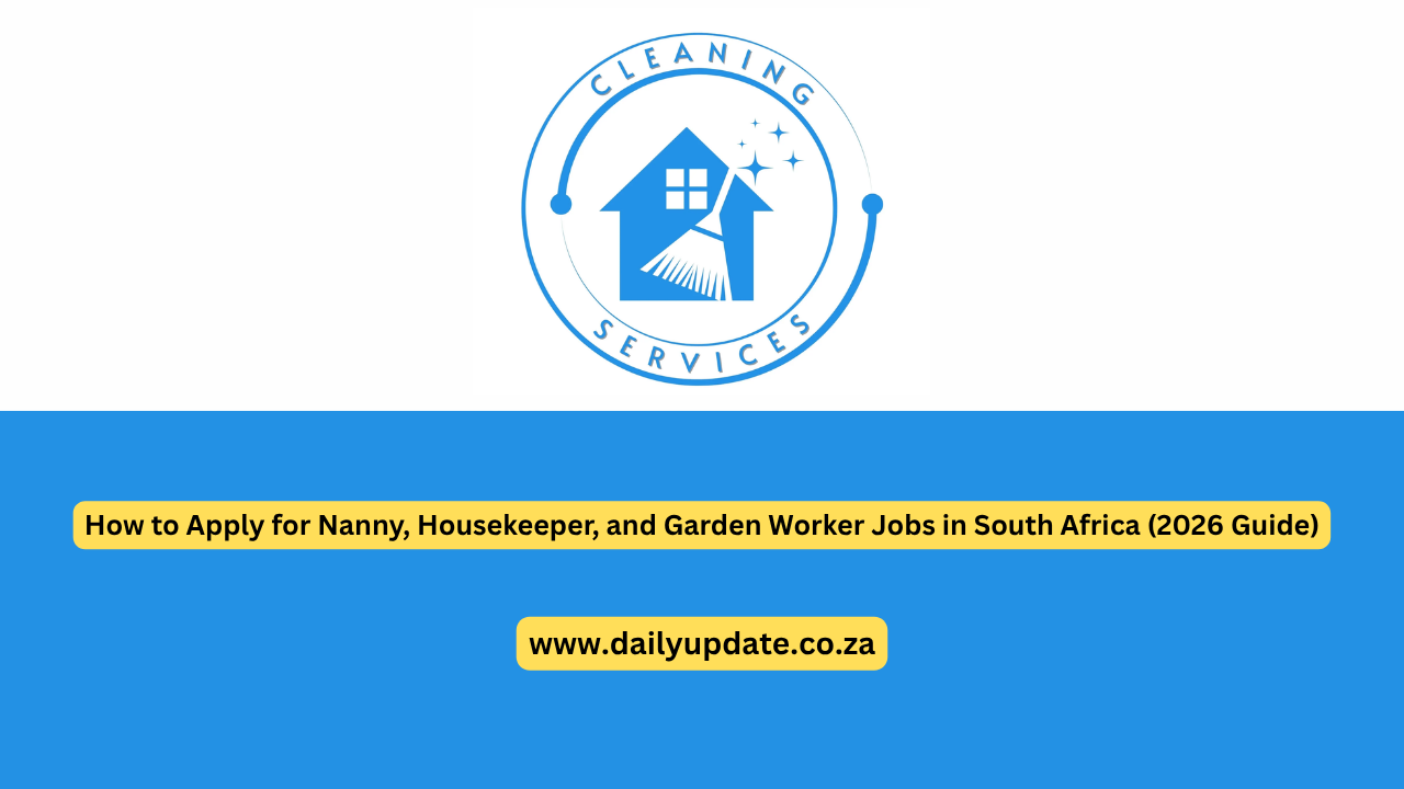 How to Apply for Nanny, Housekeeper, and Garden Worker Jobs in South Africa (2026 Guide)