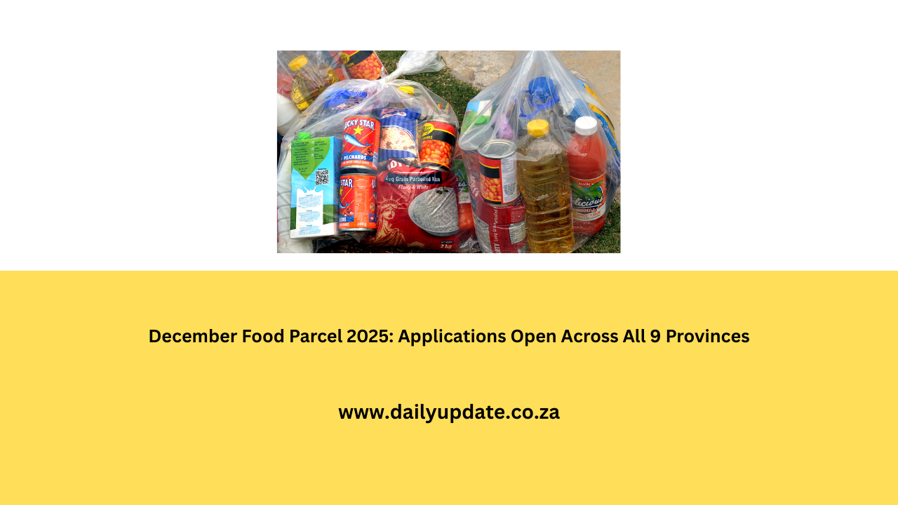 December Food Parcel 2025: Applications Open Across All 9 Provinces