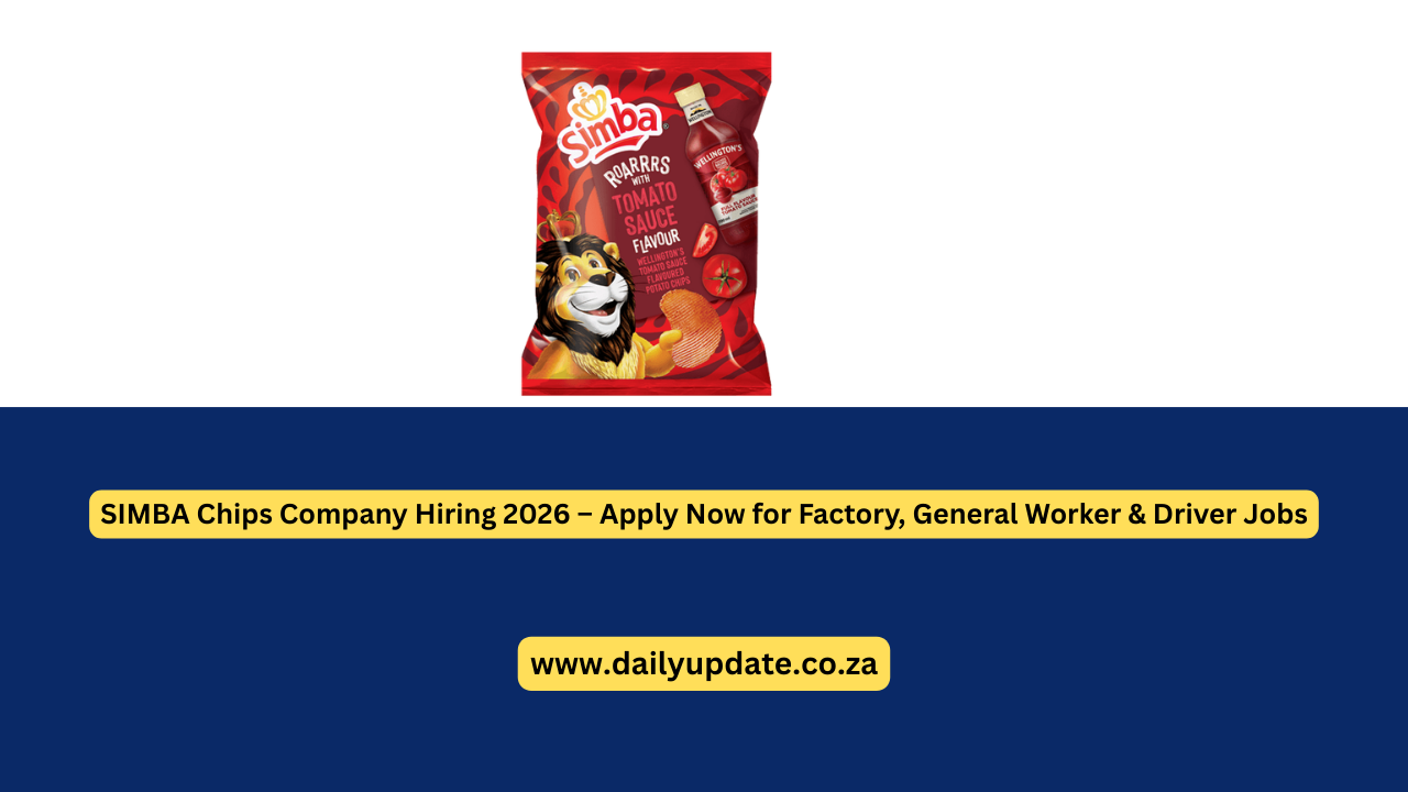 SIMBA Chips Company Hiring 2026 – Apply Now for Factory, General Worker & Driver Jobs