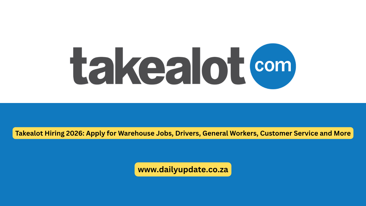 Takealot Hiring 2026: Apply for Warehouse Jobs, Drivers, General Workers, Customer Service and More
