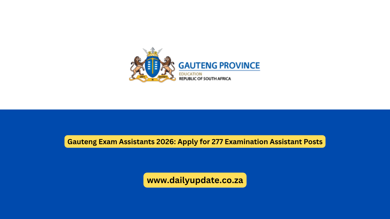 Gauteng Exam Assistants 2026: Apply for 277 Examination Assistant Posts