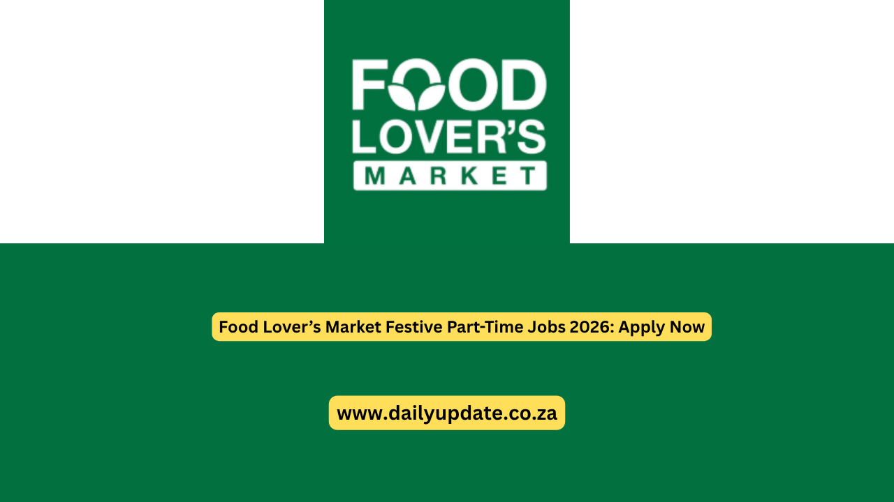 Food Lover’s Market Festive Part-Time Jobs 2026: Apply Now