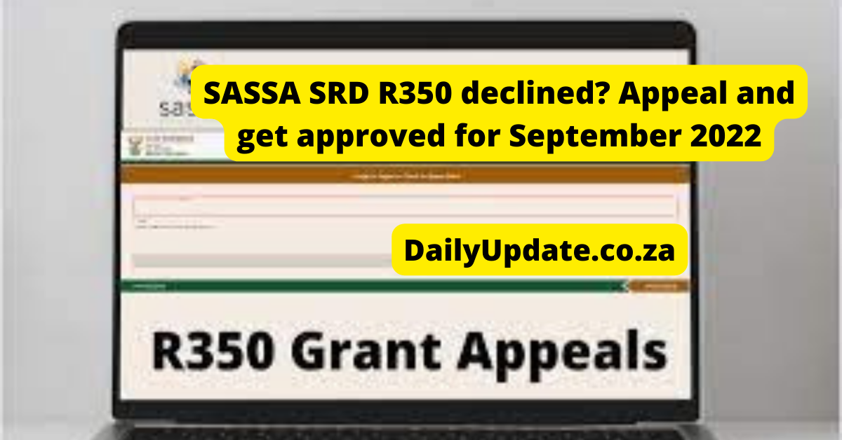 Sassa Srd R350 Declined? Appeal - Daily Update