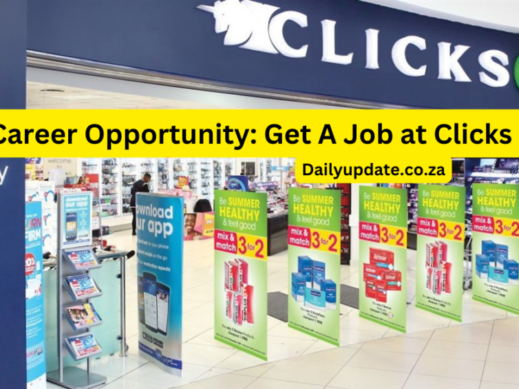 Career Opportunity: Get A Job at Clicks 2024