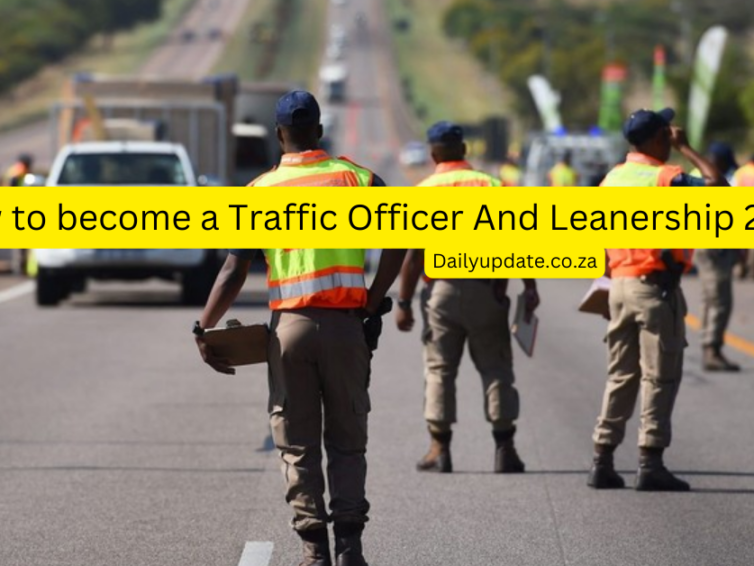 How to become a Traffic Officer And Leanership ?