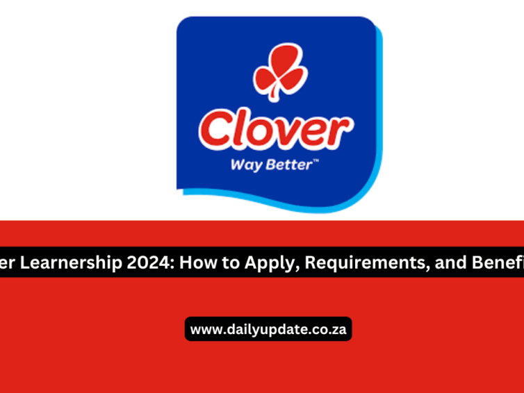 Clover Learnership 2024: How to Apply, Requirements, and Benefits