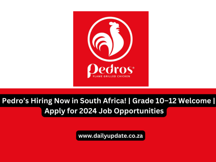 🌶️ Pedro’s Hiring Now in South Africa! | Grade 10–12 Welcome | Apply for 2024 Job Opportunities