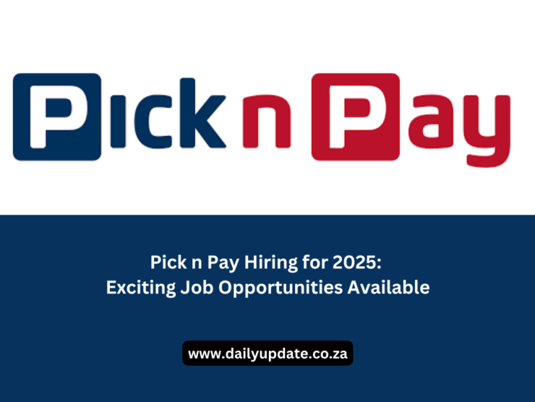 Pick n Pay Hiring for 2025