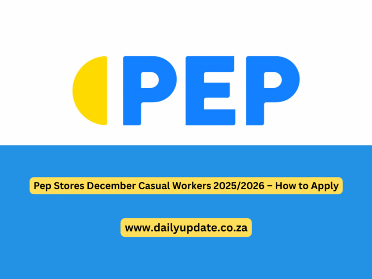 Pep Stores December Casual Workers 2025/2026 – How to Apply