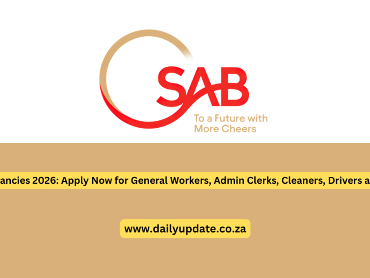 SAB Vacancies 2026: Apply Now for General Workers, Admin Clerks, Cleaners, Drivers and More
